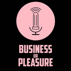 S1 Episode 8 : Sex Work & Dating | Business or Pleasure