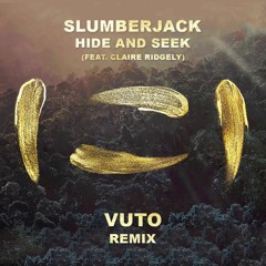 SLUMBERJACK - Hide And Seek (Vuto Remix)