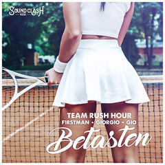 Team Rush Hour x Giorgio x F1rstman - Betasten ft. Gio