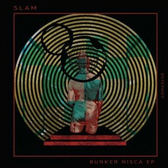 Slam - Bunker Nisca [Soma Records]