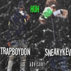 Huh (feat. TrapBoyDon) [Prod. Bumpsum]