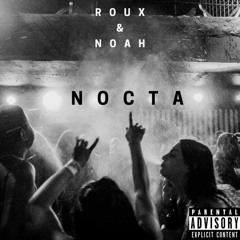 Roux & Noah- Nocta