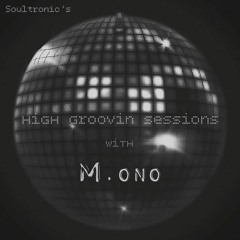 High Groovin Sessions 05/19 with M.ono