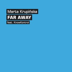 Marta Krupińska - FAR AWAY