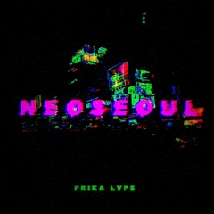 PRIKA & LVPS - NEOSEOUL