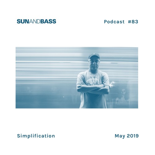 Simplification - SUNANDBASS Podcast 83 (05-05-2019)