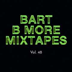 Bart B More Mixtapes Vol. 48