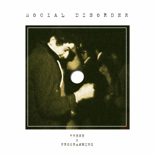 Onest x Programming - Social Disorder