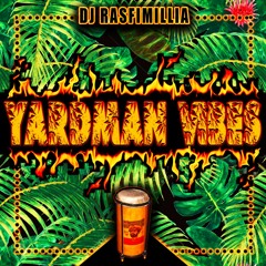 DJ Rasfimillia - Yardman Vibes [2K19]