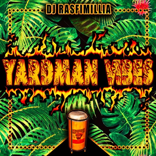 DJ Rasfimillia - Yardman Vibes [2K19]