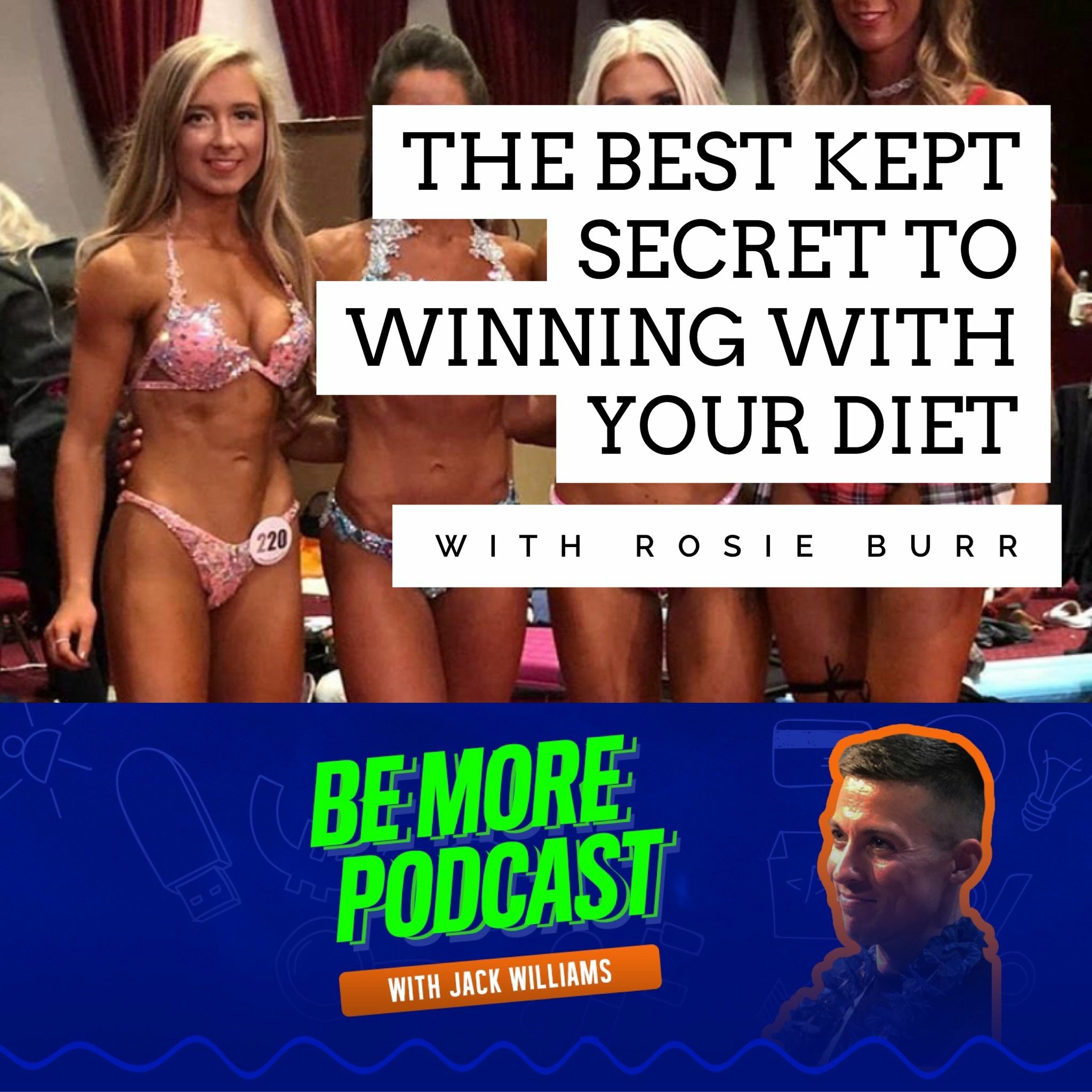 THE BEST KEPT SECRET TO WINNING WITH YOUR DIET! WITH ROSIE BURR PT 2