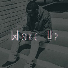 Woke Up