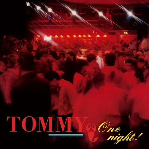 Tommy - One Night (Also Playable Mono Remix)