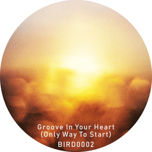 Groove In Your Heart (Only Way To Start)