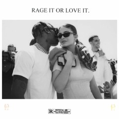 RAGE IT OR LOVE IT