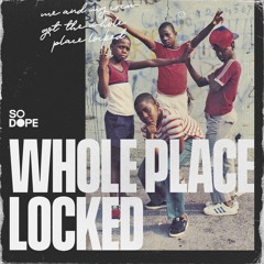 So Dope - Whole Place Locked (feat. 5ILVA)