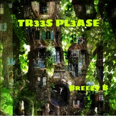 Trees Please (prod by fly melodies)