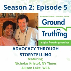 Ground Truthing Season 2 Episode 5: Advocacy through Storytelling