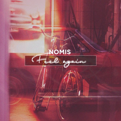 Nomis - Feel Again