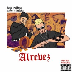 Alrevez Ft. Gaby Chuleta Prod. Axel Ghxst