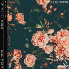 Jarreau Vandal - Someone That You Love (Stesso Remix) [feat. Olivia Nelson]
