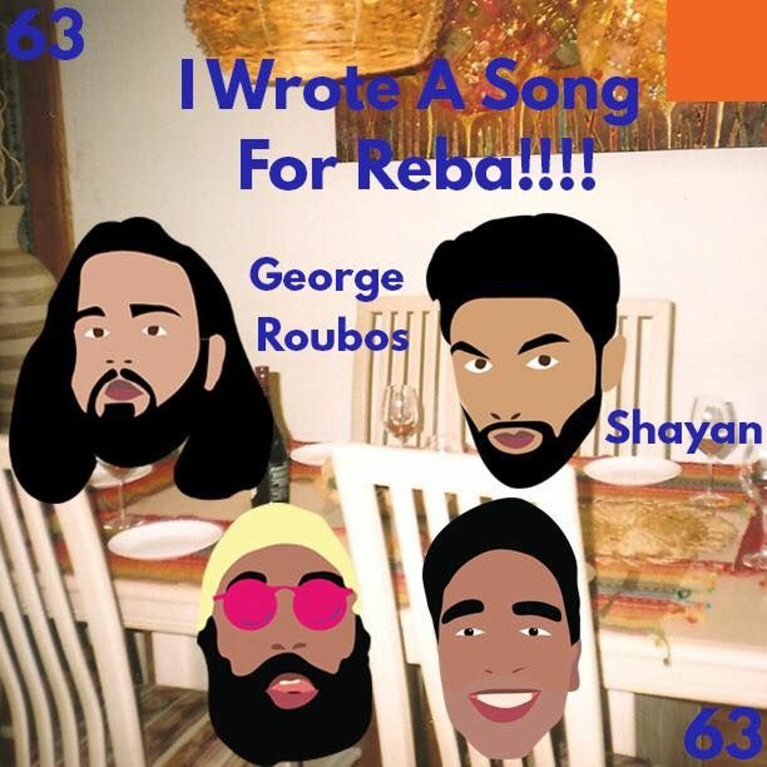 High Top Flip Flops Episode 63: I WROTE A SONG FOR REBA!!! ft George Roubos and Shayan