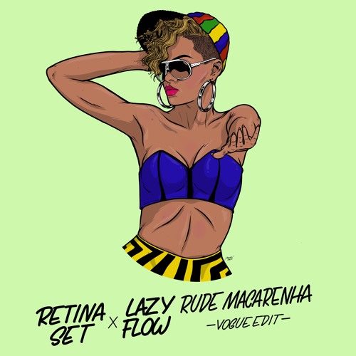 Retina Set - Rude MacarenHA (Lazy Flow vogue edit)