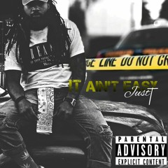 It Aint Easy(JustT)