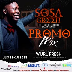 Sosa Green Birthday Celebration Promo Mix Hosted By Wurl Fresh out of Code Red Sound from Jamaica
