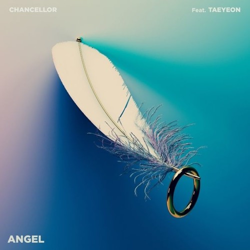챈슬러 (Chancellor) - Angel (Feat. 태연 (TAEYEON))