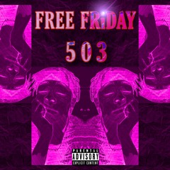 FREE FRiDAY 503