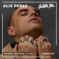 Alix Perez (Last Rites EP Launch) - Subtle FM 25/04/19