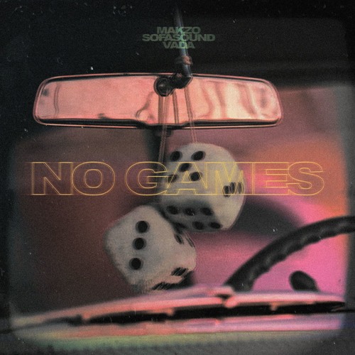 Makzo & Sofasound - No Games (feat. Vada)