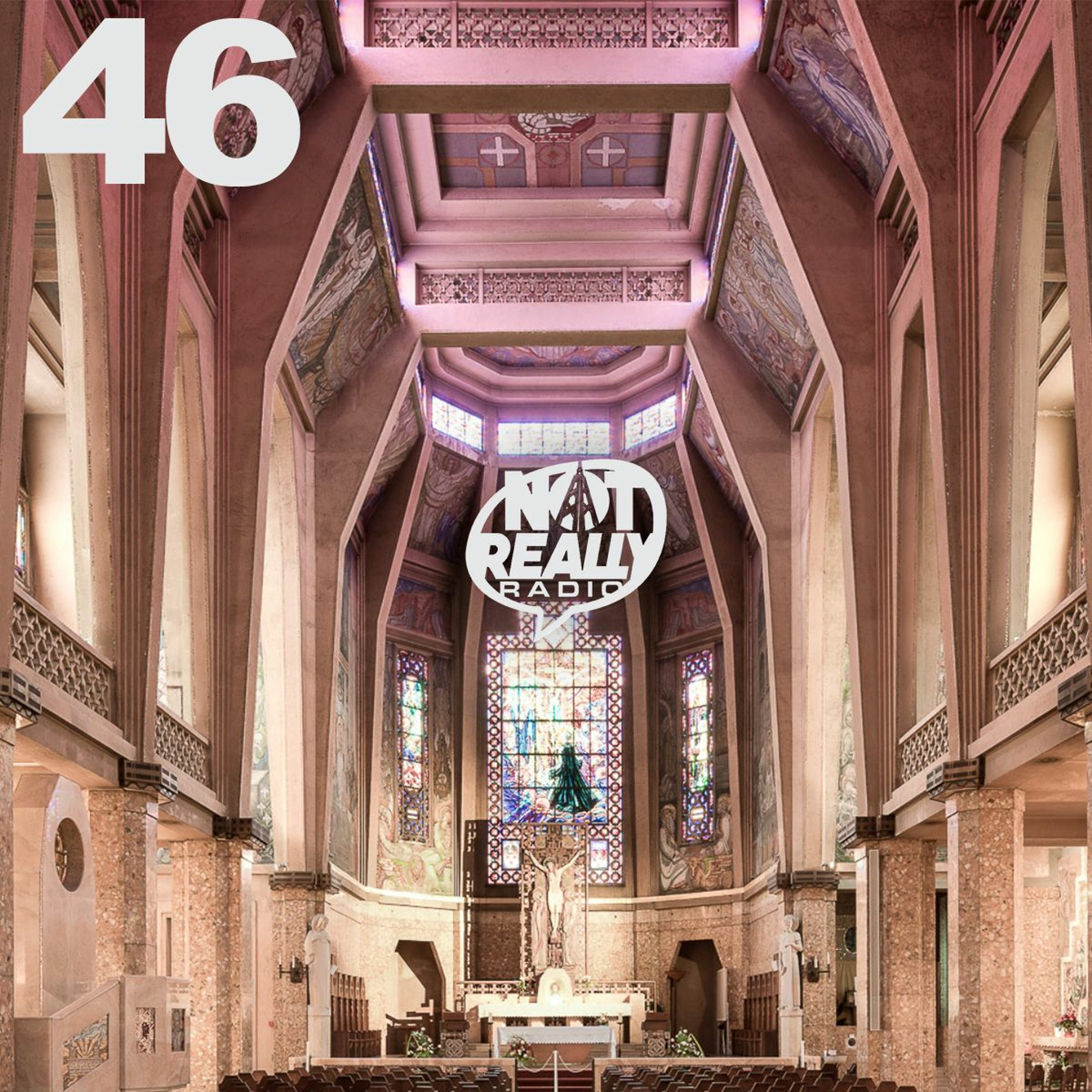 Not Really Radio Episode 46 episode artwork