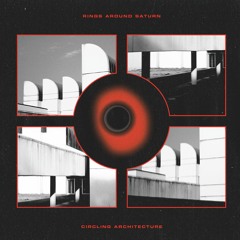 VYG12 - Rings Around Saturn - Circling Architecture