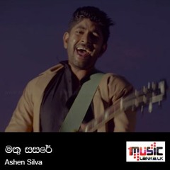 Mathu Sasare || Ashen Silva