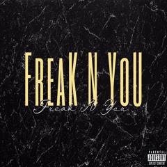 Freak N you