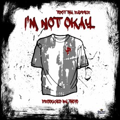 I'm Not Okay (Prod. by Thovo)