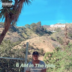 6AM in the Hills