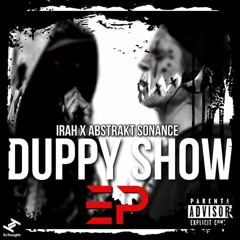 Irah x Abstrakt Sonance - Duppy Show (Out Now)