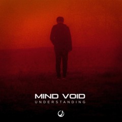 Mind Void - Understanding EP Teaser | Out Now!! @Upward Rec |