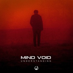 Mind Void - Understanding EP Teaser | Out Now!! @Upward Rec |