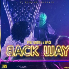 Vybz Kartel & Spice - Back Way