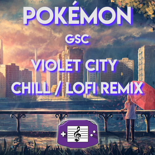 Pokémon - GSC - Violet City (LoFi remix)