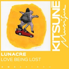 Lunacre - Love Being Lost | Kitsuné Musique