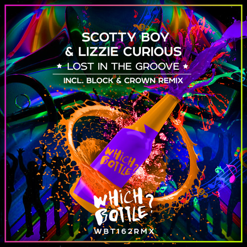 Scotty Boy & Lizzie Curious - Lost In The Groove(Block & Crown Radio Edit) #18 Traxsource Top House