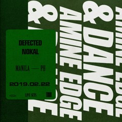 2019.02.22 - Amine Edge & DANCE @ Defected - Nokal, Manila, PH