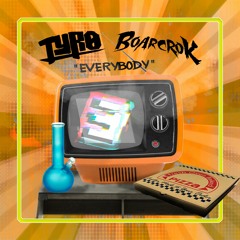 Tyro & Boarcrok - Everybody