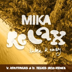 MIKA - RELAX (V. KOUTONIAS & D. TELKIS REMIX)