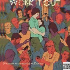 smokey.mj ft Dominic . nandi  Work It Out